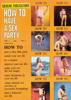 Front cover of How To Have A Sex Party Vol 1 No 9 magazine